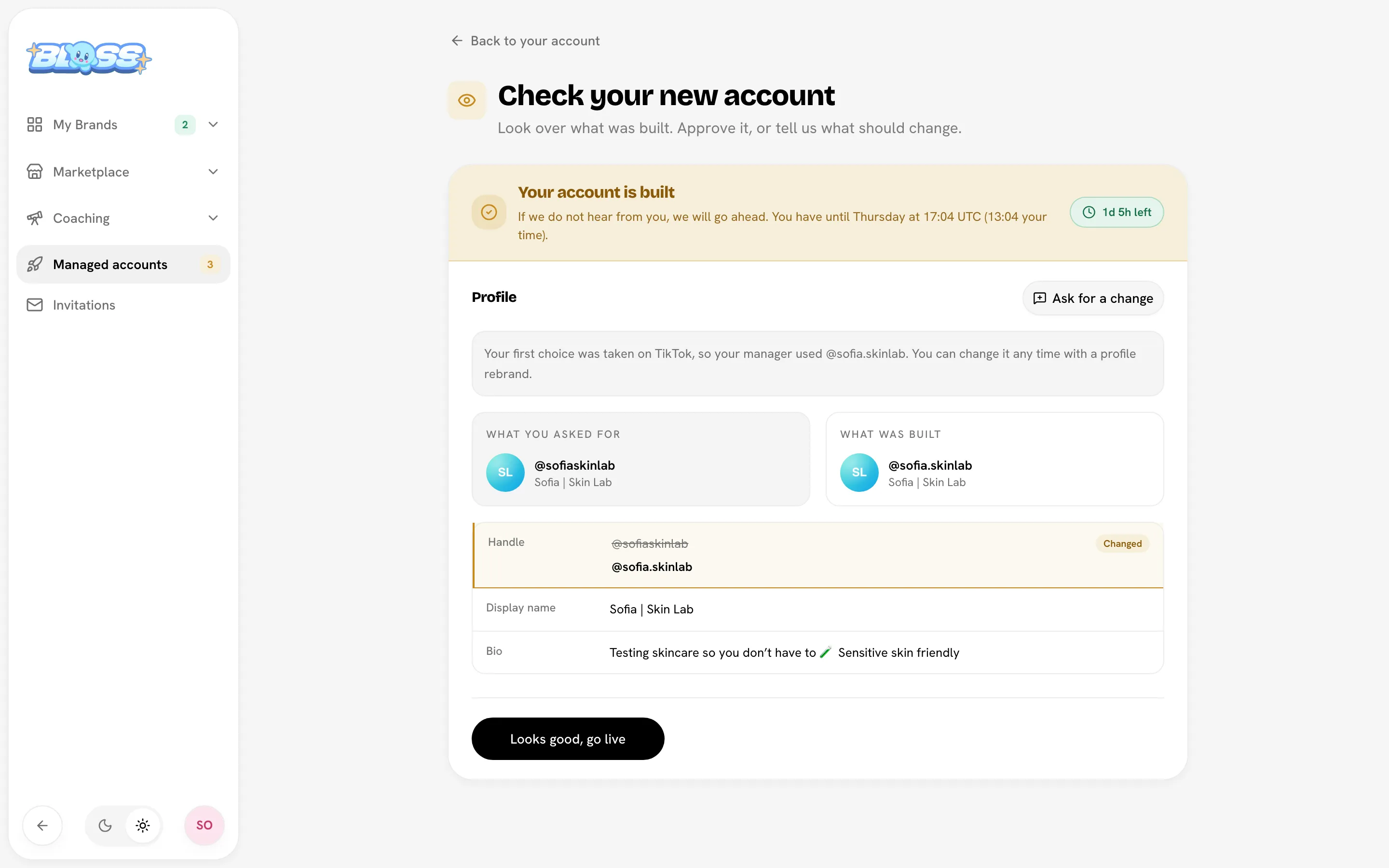 Check your new account page with What you asked for / What was built columns